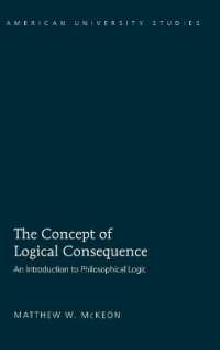 The Concept of Logical Consequence : An Introduction to Philosophical Logic (American University Studies .207) （2010. 164 S. 230 mm）