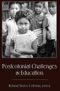 Postcolonial Challenges in Education (Counterpoints .369) （2009. X, 384 S. 230 mm）