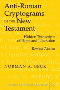 Anti-Roman Cryptograms in the New Testament : Hidden Transcripts of Hope and Liberation (Studies in Biblical Literature .127) （2009. XIV, 187 S. 230 mm）