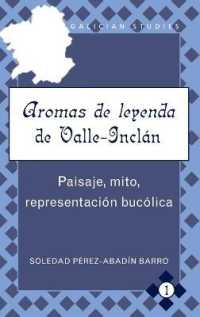 «Aromas de leyenda» de Valle-Inclán : Paisaje, mito, representación bucólica (Galician Studies .1) （2009. XVI, 210 S. 225 mm）