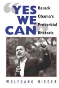 "Yes We Can" : Barack Obama's Proverbial Rhetoric （2009. XIV, 352 S. 230 mm）