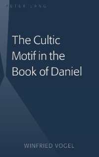 The Cultic Motif in the Book of Daniel （2009. XII, 272 S. 230 mm）