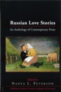 Russian Love Stories : An Anthology of Contemporary Prose (Middlebury Studies in Russian Language and Literature .31) （2009. X, 238 S. 230 mm）