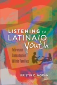 Listening to Latina/o Youth : Television Consumption Within Families (Mediated Youth .13) （2011. X, 215 S. 230 mm）