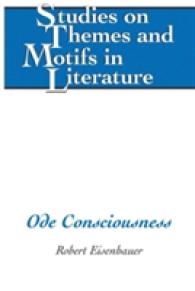 Ode Consciousness (Studies on Themes and Motifs in Literature .100) （2009. XII, 261 S. 230 mm）