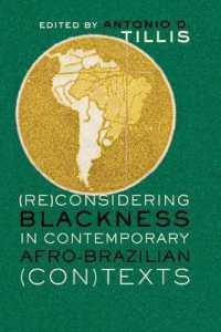 (Re)Considering Blackness in Contemporary Afro-Brazilian (Con)Texts (Black Studies and Critical Thinking .1) （2011. X, 196 S. 230 mm）