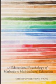 An Educational Psychology of Methods in Multicultural Education (Educational Psychology .6) （2010. XXVIII, 361 S. 230 mm）