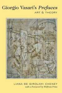 Giorgio Vasari's "Prefaces" : Art and Theory- With a foreword by Wolfram Prinz （2012. LXXIV, 333 S. 225 mm）
