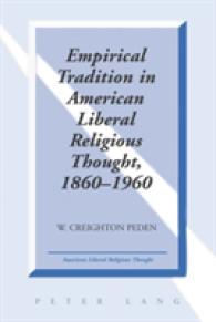Empirical Tradition in American Liberal Religious Thought, 1860-1960 (American Liberal Religious Thought .10) （2009. XII, 298 S. 230 mm）