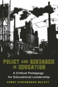 Policy and Research in Education : A Critical Pedagogy for Educational Leadership (Education Management .4) （2010. 211 S. 230 mm）