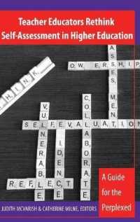 Teacher Educators Rethink Self-Assessment in Higher Education : A Guide for the Perplexed (Counterpoints .380) （2014. XIV, 154 S. 230 mm）