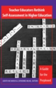 Teacher Educators Rethink Self-Assessment in Higher Education : A Guide for the Perplexed (Counterpoints .380) （2014. XIV, 154 S. 220 mm）