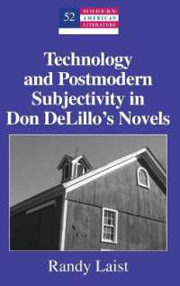 Technology and Postmodern Subjectivity in Don DeLillo's Novels (Modern American Literature .52) （2009. X, 212 S. 230 mm）