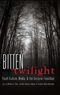 Bitten by Twilight : Youth Culture, Media, and the Vampire Franchise (Mediated Youth .14) （2010. X, 302 S. 230 mm）