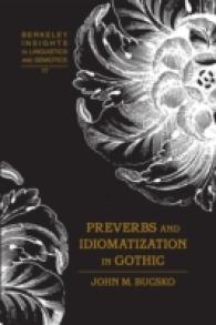 Preverbs and Idiomatization in Gothic (Berkeley Insights in Linguistics and Semiotics .77) （2011. XVIII, 326 S. 230 mm）