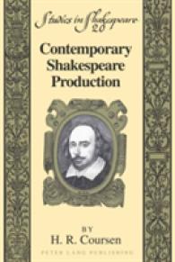 シェイクスピア作品と現代の演出・脚色<br>Contemporary Shakespeare Production (Studies in Shakespeare .20) （2010. XXII, 206 S. 230 mm）