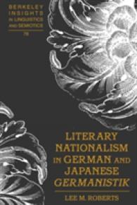 Literary Nationalism in German and Japanese «Germanistik» (Berkeley Insights in Linguistics and Semiotics .78) （2010. X, 233 S. 230 mm）