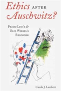 Ethics after Auschwitz? : Primo Levi's and Elie Wiesel's Response (American University Studies .305) （2010. X, 184 S. 230 mm）