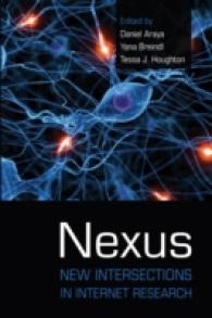 Nexus : New Intersections in Internet Research （2010. XIV, 264 S. 230 mm）