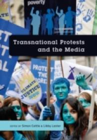 Transnational Protests and the Media (Global Crises and the Media .10) （2011. XII, 352 S. 230 mm）