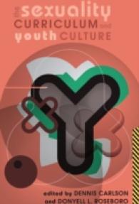 The Sexuality Curriculum and Youth Culture (Counterpoints .392) （2011. XVIII, 385 S. 230 mm）