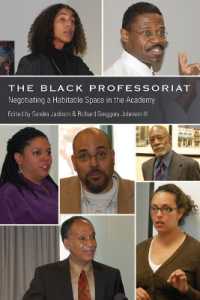 The Black Professoriat : Negotiating a Habitable Space in the Academy (Black Studies and Critical Thinking .6) （2010. VI, 254 S. 230 mm）