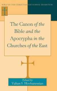 The Canon of the Bible and the Apocrypha in the Churches of the East (Bible in the Christian Orthodox Tradition .2) （2011. 113 S. 230 mm）