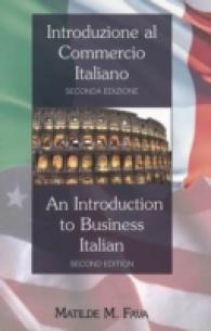 Introduzione al Commercio Italiano- An Introduction to Business Italian : Seconda Edizione- Second Edition （2., überarb. Aufl. 2011. XIV, 184 S. 230 mm）