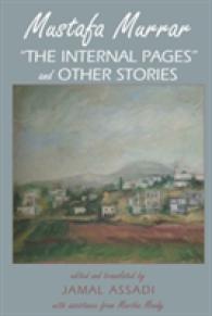 Mustafa Murrar : "The Internal Pages" and Other Stories- Edited and Translated by Jamal Assadi with Assistane from Martha Moody （2010. XVI, 139 S. 230 mm）