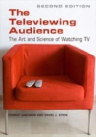 The Televiewing Audience : The Art and Science of Watching TV （2010. XVI, 202 S. 230 mm）