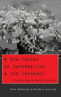 A New Theory of Information & the Internet : Public Sphere meets Protocol (Digital Formations .66) （2011. VIII, 200 S. 230 mm）