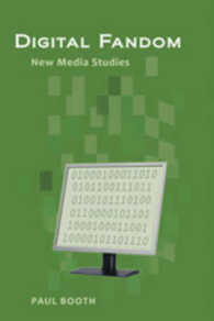 Digital Fandom : New Media Studies (Digital Formations)