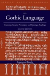 The Gothic Language : Grammar, Genetic Provenance and Typology, Readings (Berkeley Models of Grammars .5) （2., überarb. Aufl. 2011. XXVI, 206 S. 225 mm）