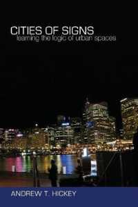 Cities of Signs : Learning the Logic of Urban Spaces (Minding the Media .5) （2011. XV, 143 S. 225 mm）