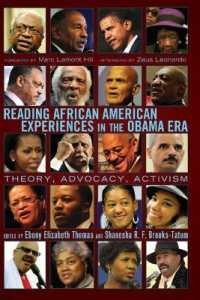 Reading African American Experiences in the Obama Era : Theory, Advocacy, Activism- With a foreword by Marc Lamont Hill and an afterword by Zeus Leonardo (Black Studies and Critical Thinking .8) （2012. XV, 276 S. 225 mm）