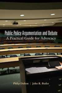 Public Policy Argumentation and Debate : A Practical Guide for Advocacy （2015. XX, 164 S. 225 mm）