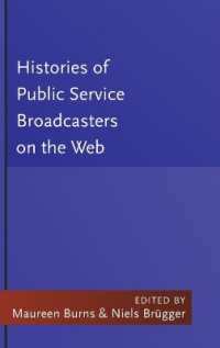 Histories of Public Service Broadcasters on the Web （2011. XXV, 232 S. 230 mm）