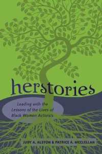 Herstories : Leading with the Lessons of the Lives of Black Women Activists (Black Studies and Critical Thinking .10) （2011. XVI, 202 S. 225 mm）
