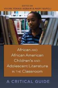 African and African American Children's and Adolescent Literature in the Classroom : A Critical Guide (Black Studies and Critical Thinking .11) （2011. XX, 296 S. 225 mm）