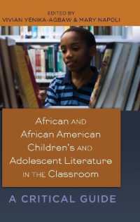 African and African American Children's and Adolescent Literature in the Classroom : A Critical Guide (Black Studies and Critical Thinking .11) （2011. XX, 296 S. 230 mm）