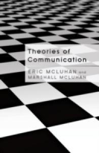 マクルーハン著／コミュニケーションの理論<br>Theories of Communication （2011. XIV, 253 S. 230 mm）