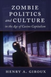 Zombie Politics and Culture in the Age of Casino Capitalism (Popular Culture and Everyday Life .23) （2010. X, 168 S. 230 mm）