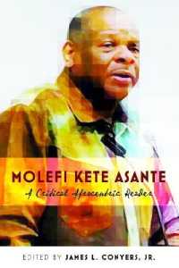 Molefi Kete Asante : A Critical Afrocentric Reader (Black Studies and Critical Thinking .15) （2017. XXII, 238 S. 225 mm）