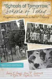 "Schools of Tomorrow," Schools of Today : Progressive Education in the 21st Century - Second Edition (History of Schools and Schooling .8) （2016. XII, 419 S. 225 mm）