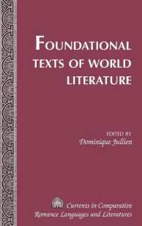 Foundational Texts of World Literature (Currents in Comparative Romance Languages and Literatures .184) （2011. VI, 231 S. 230 mm）