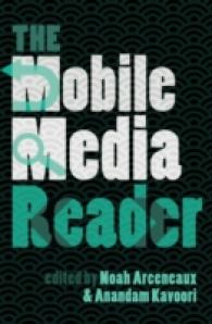 The Mobile Media Reader (Digital Formations .73) （2012. VII, 198 S. 230 mm）
