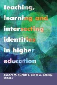 Teaching, Learning and Intersecting Identities in Higher Education (Higher Ed .21) （2012. VIII, 230 S. 225 mm）