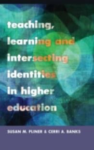 Teaching, Learning and Intersecting Identities in Higher Education (Higher Ed .21) （2012. VIII, 230 S. 230 mm）