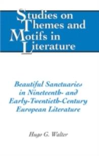 Beautiful Sanctuaries in Nineteenth- and Early-Twentieth-Century European Literature (Studies on Themes and Motifs in Literature .106) （2011. XII, 253 S. 230 mm）