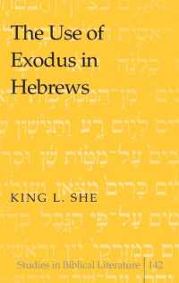 The Use of Exodus in Hebrews (Studies in Biblical Literature .142) （2011. XX, 214 S. 230 mm）